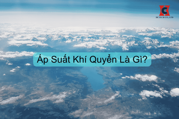 Áp suất khí quyển là gì